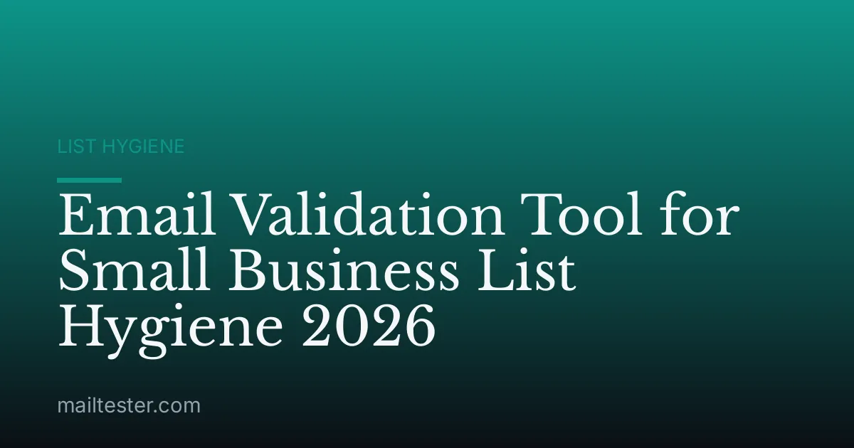 Email Validation Tool for Small Business List Hygiene 2026
