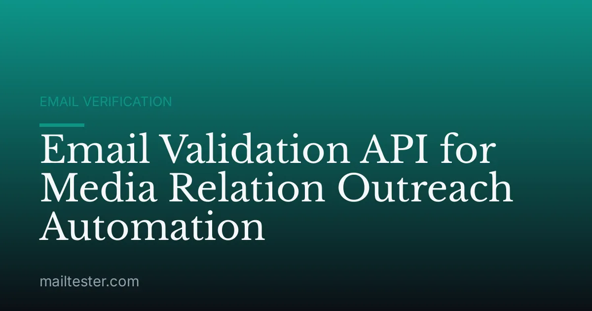 Email Validation API for Media Relation Outreach Automation