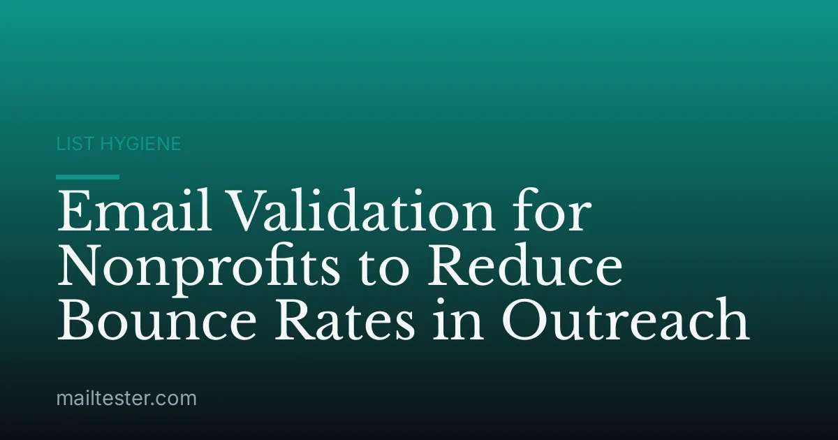 Email Validation for Nonprofits to Reduce Bounce Rates in Outreach