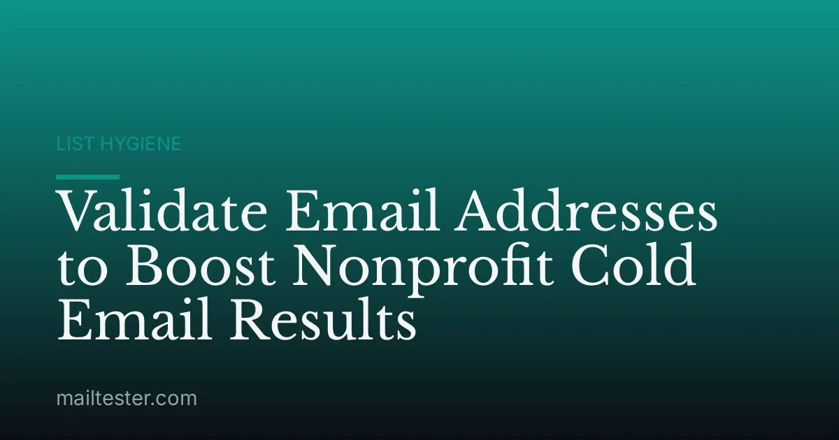 Validate Email Addresses to Boost Nonprofit Cold Email Results