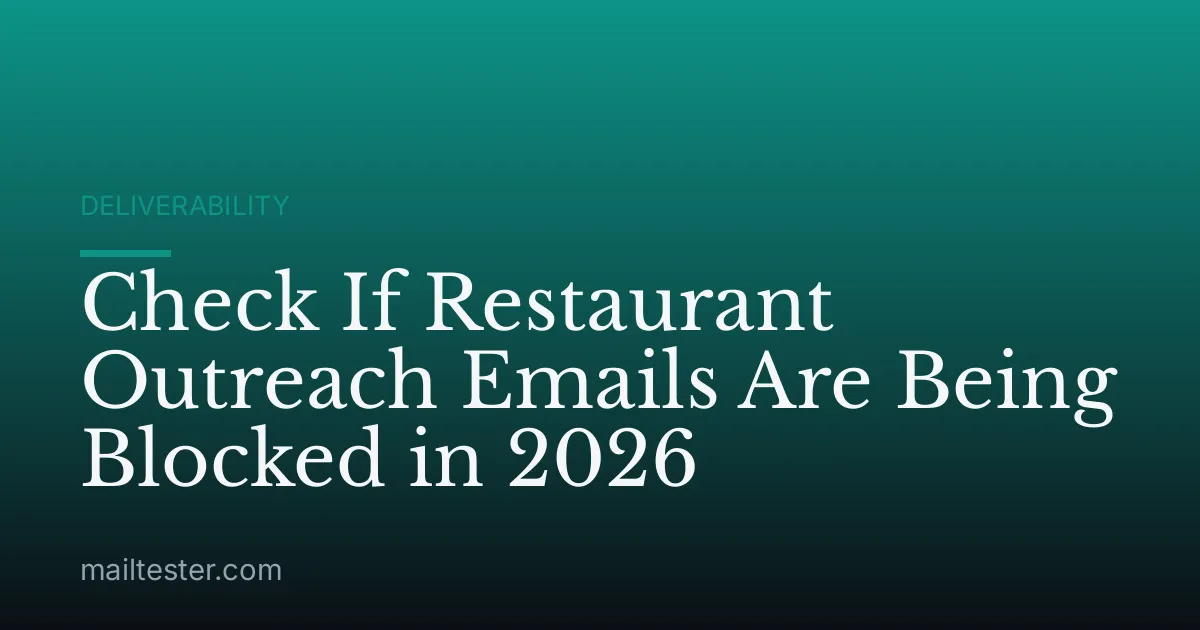 Check If Restaurant Outreach Emails Are Being Blocked in 2026