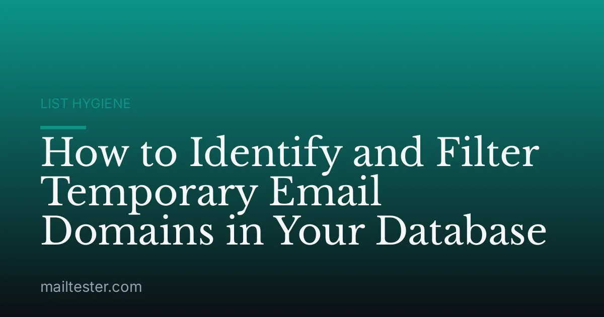 How to Identify and Filter Temporary Email Domains in Your Database