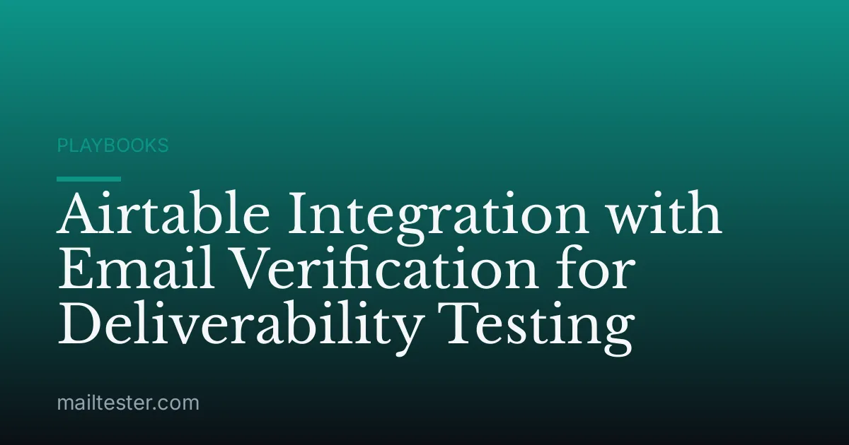 Airtable Integration with Email Verification for Deliverability Testing