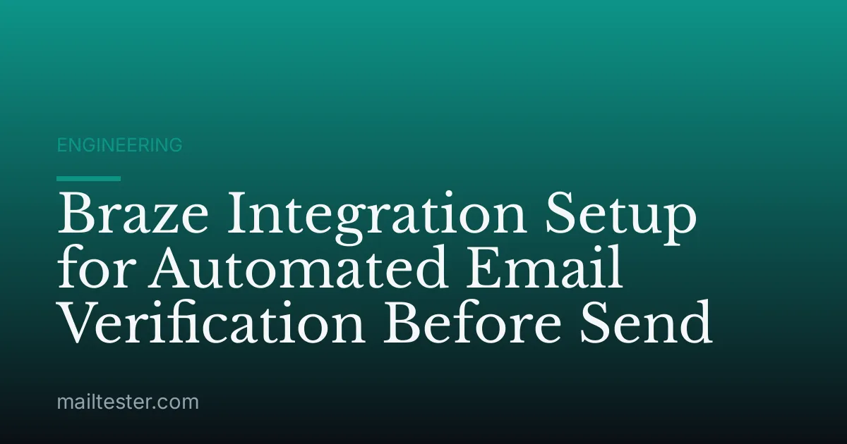Braze Integration Setup for Automated Email Verification Before Send