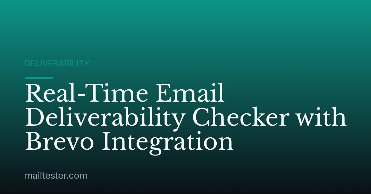 Real-Time Email Deliverability Checker with Brevo Integration
