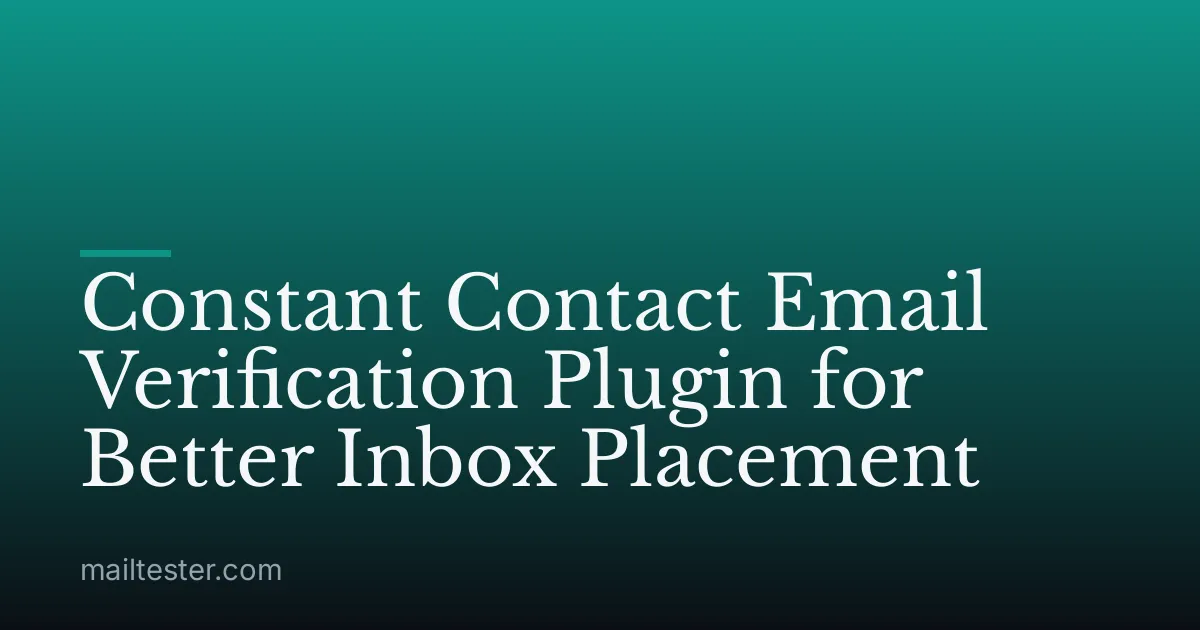 Constant Contact Email Verification Plugin for Better Inbox Placement