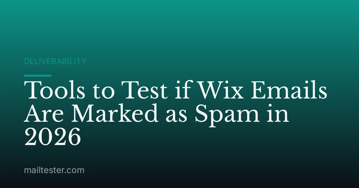 Tools to Test if Wix Emails Are Marked as Spam in 2026