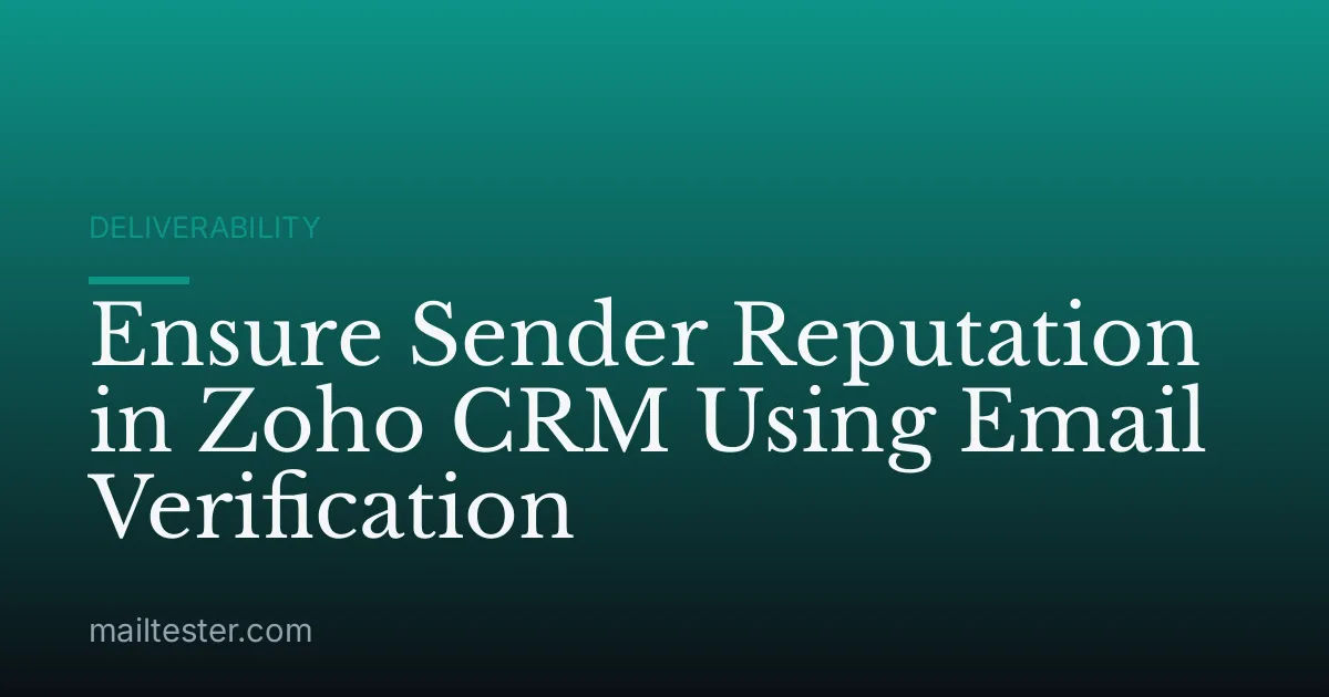 Ensure Sender Reputation in Zoho CRM Using Email Verification