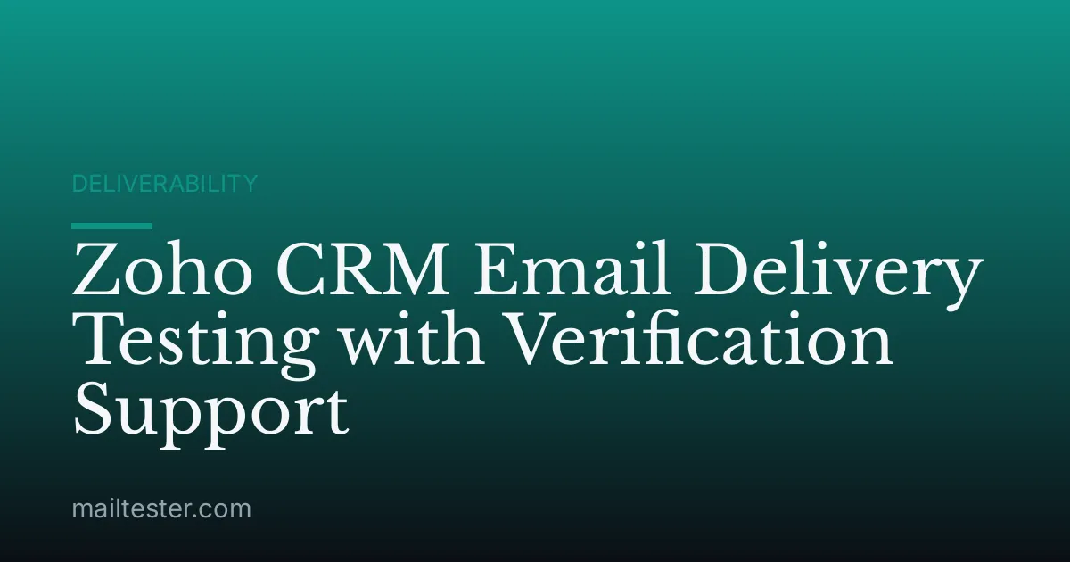 Zoho CRM Email Delivery Testing with Verification Support