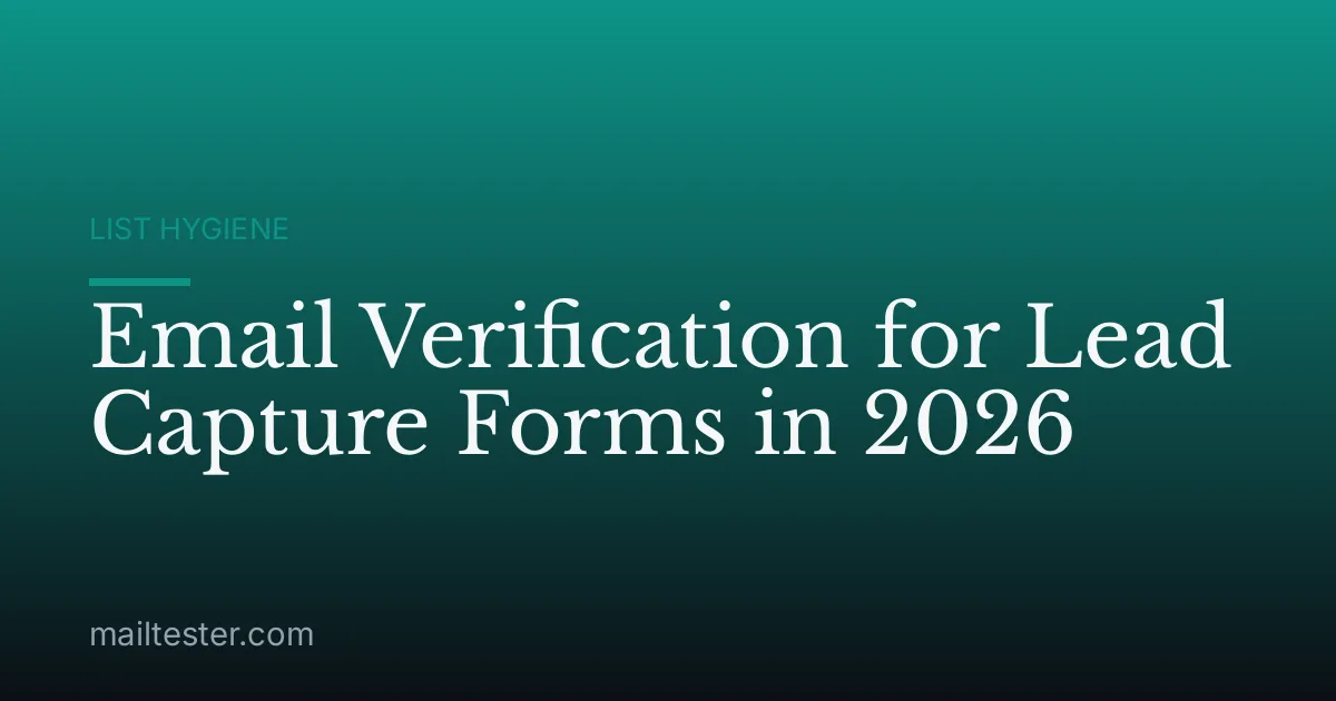 Email Verification for Lead Capture Forms in 2026