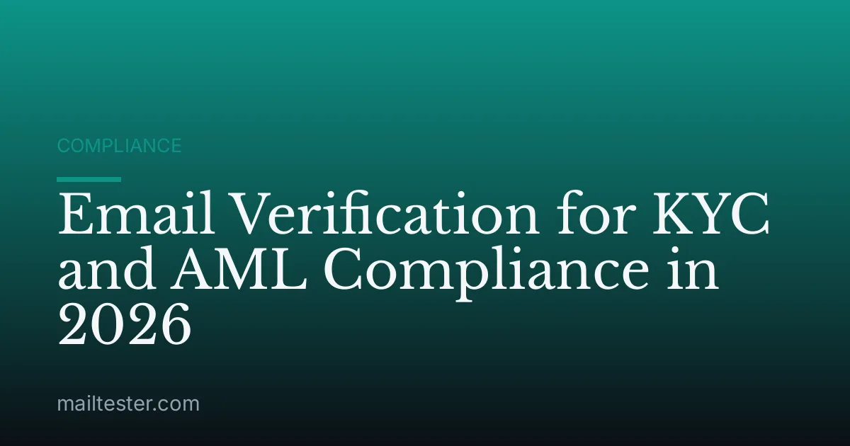Email Verification for KYC and AML Compliance in 2026