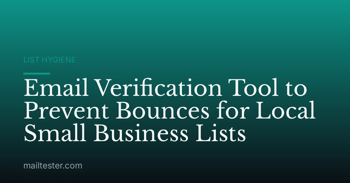 Email Verification Tool to Prevent Bounces for Local Small Business Lists