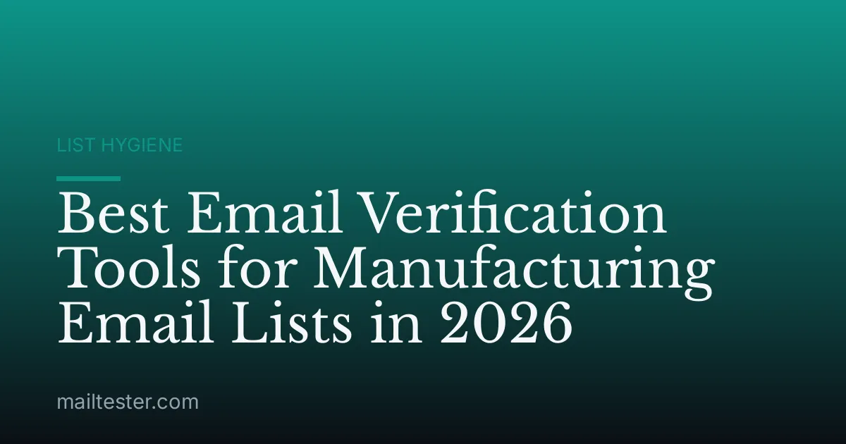 Best Email Verification Tools for Manufacturing Email Lists in 2026