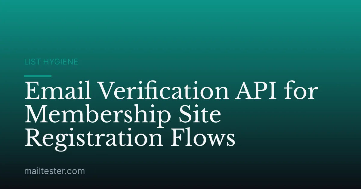 Email Verification API for Membership Site Registration Flows
