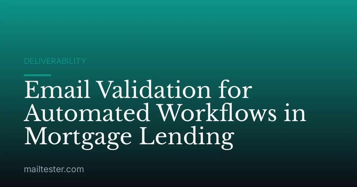 Email Validation for Automated Workflows in Mortgage Lending