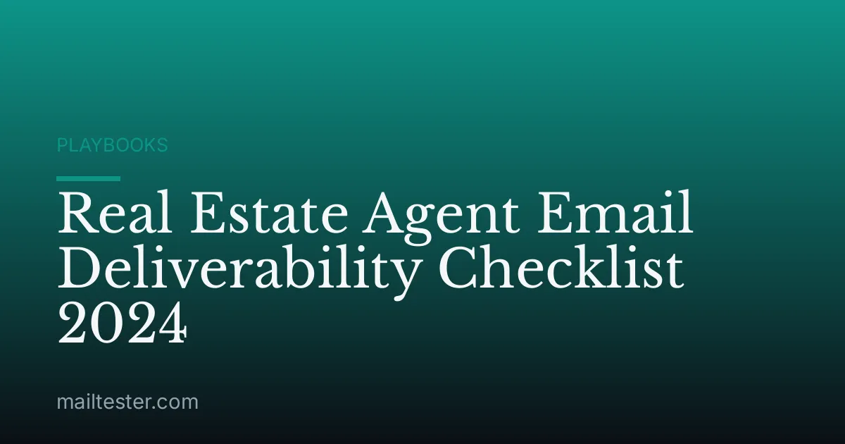 Real Estate Agent Email Deliverability Checklist 2024