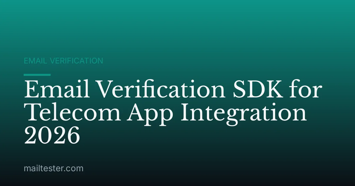 Email Verification SDK for Telecom App Integration 2026
