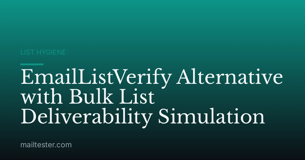 EmailListVerify Alternative with Bulk List Deliverability Simulation