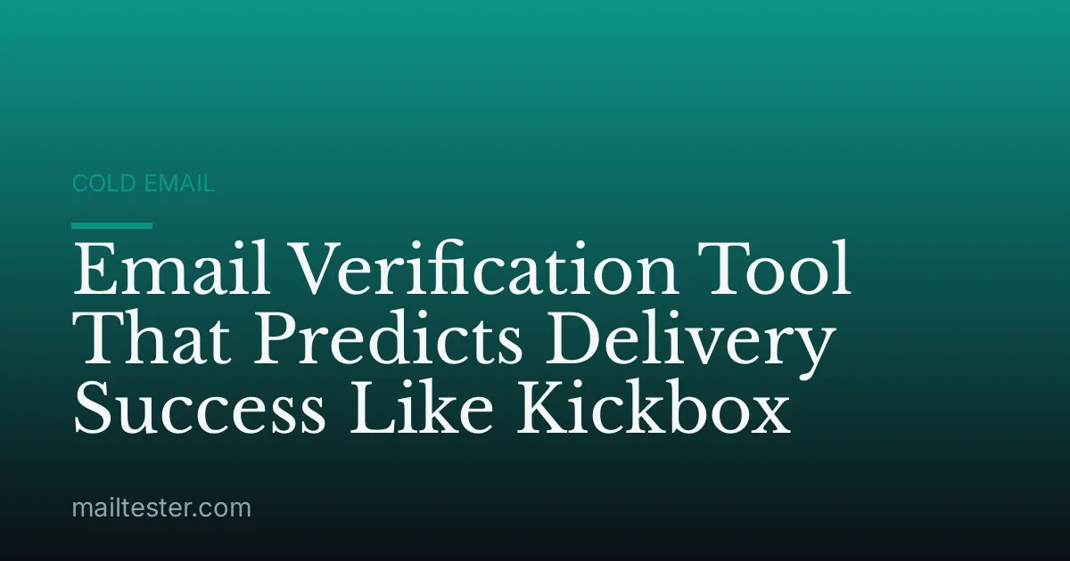 Email Verification Tool That Predicts Delivery Success Like Kickbox