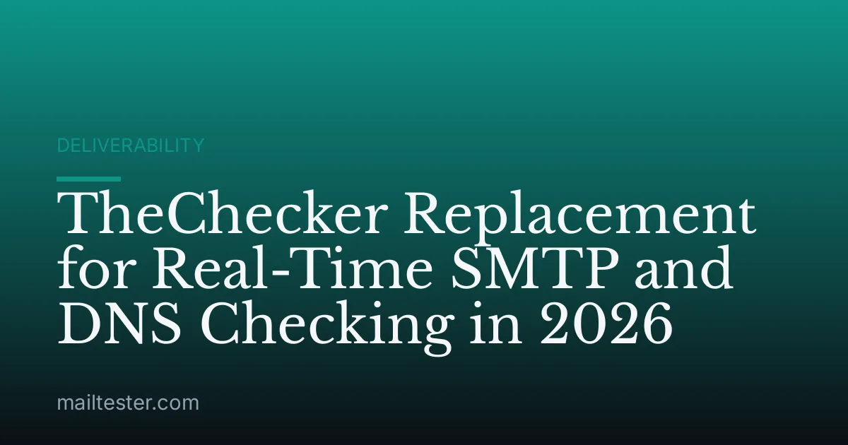 TheChecker Replacement for Real-Time SMTP and DNS Checking in 2026