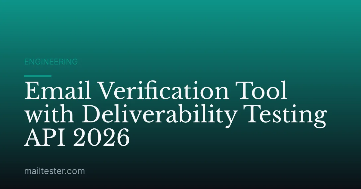 Email Verification Tool with Deliverability Testing API 2026