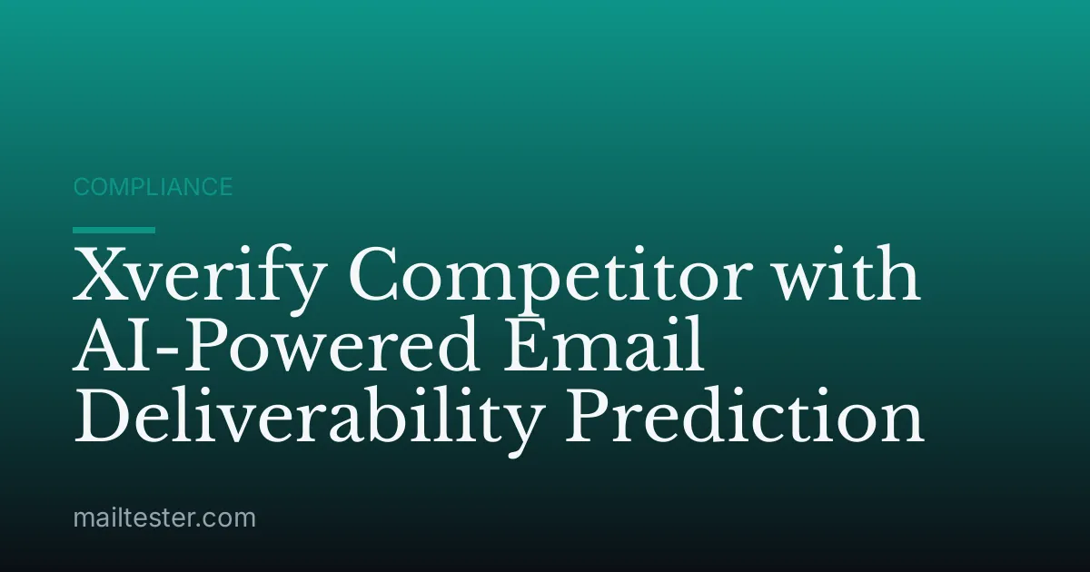 Xverify Competitor with AI-Powered Email Deliverability Prediction