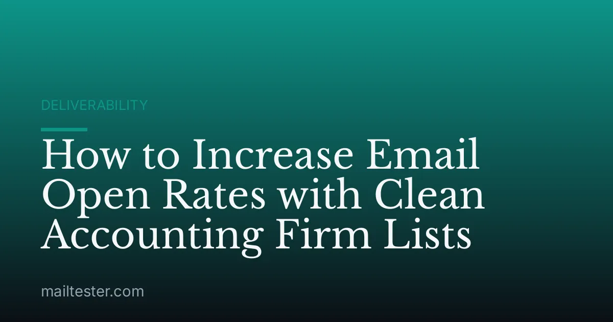 How to Increase Email Open Rates with Clean Accounting Firm Lists