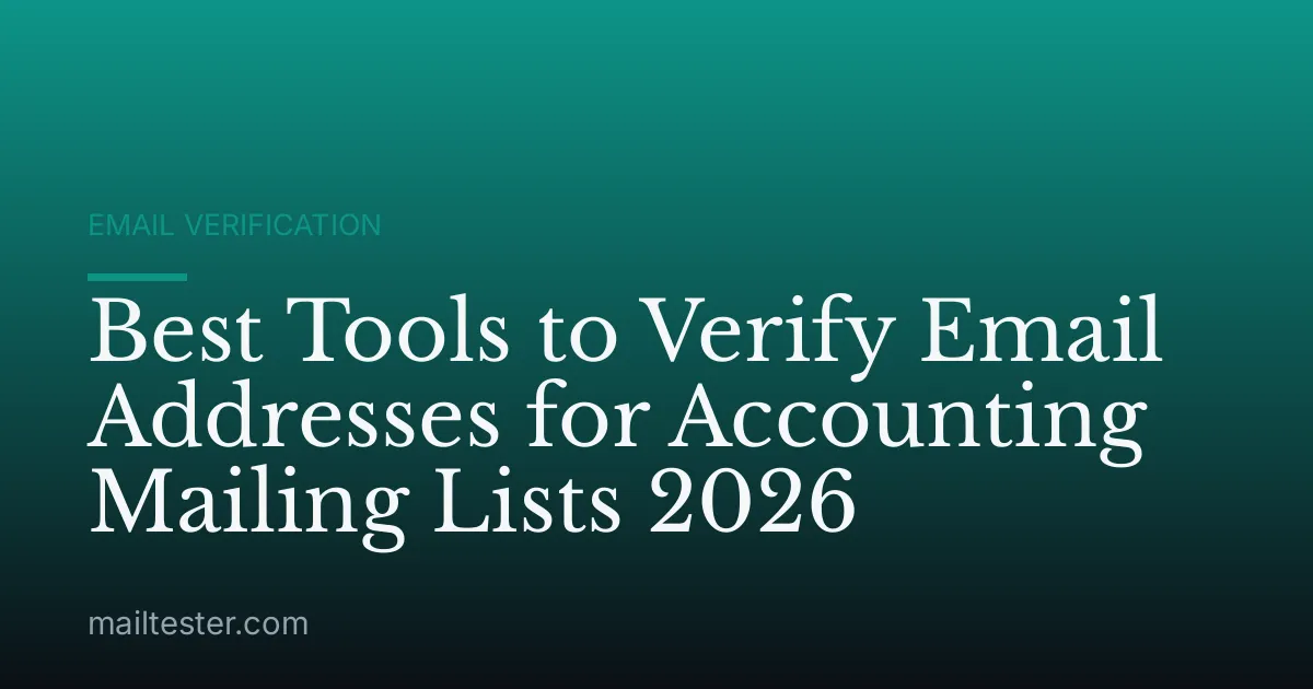 Best Tools to Verify Email Addresses for Accounting Mailing Lists 2026