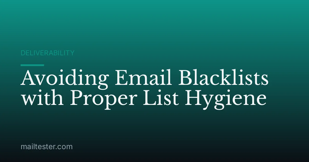 Avoiding Email Blacklists with Proper List Hygiene
