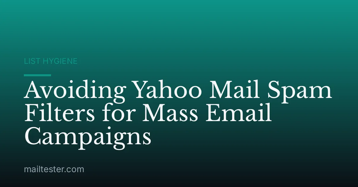 Avoiding Yahoo Mail Spam Filters for Mass Email Campaigns
