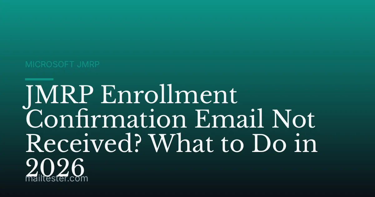 JMRP Enrollment Confirmation Email Not Received? What to Do in 2026