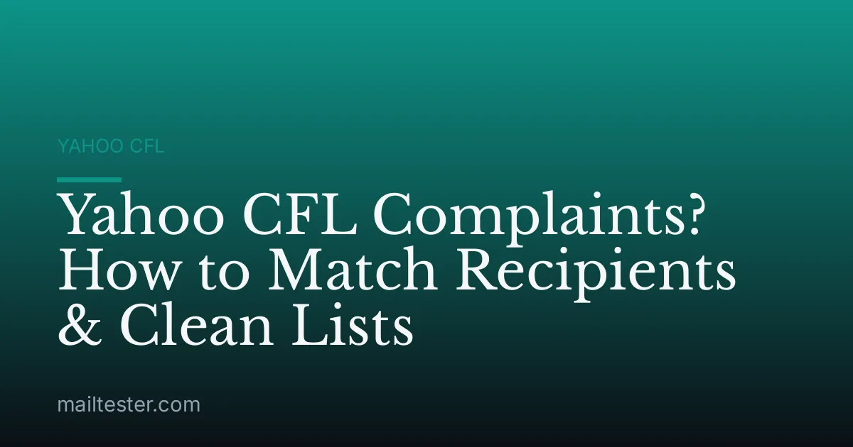 Yahoo CFL Complaints? How to Match Recipients & Clean Lists
