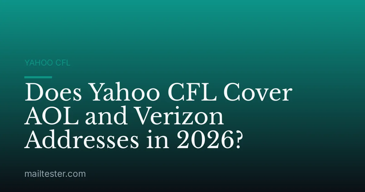 Does Yahoo CFL Cover AOL and Verizon Addresses in 2026?
