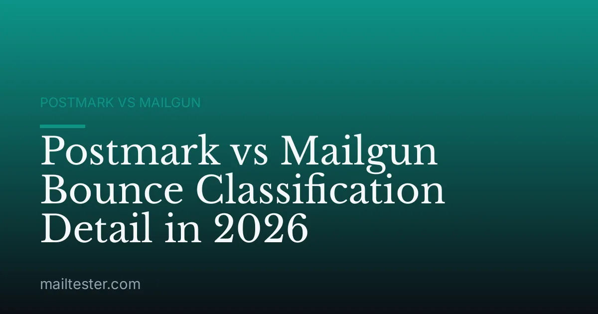 Postmark vs Mailgun Bounce Classification Detail in 2026