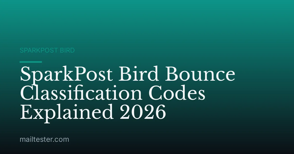 SparkPost Bird Bounce Classification Codes Explained 2026