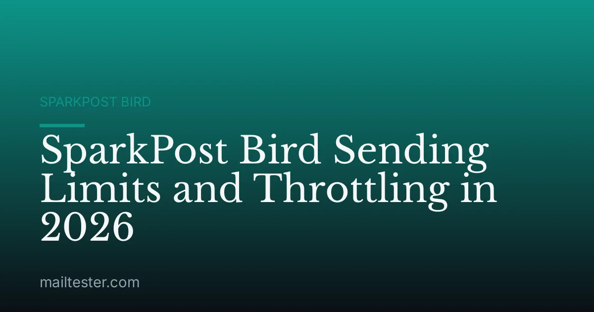 SparkPost Bird Sending Limits and Throttling in 2026