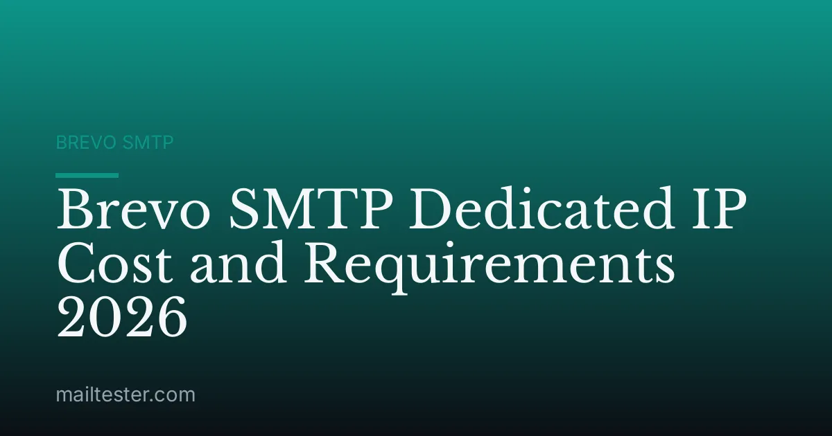 Brevo SMTP Dedicated IP Cost and Requirements 2026