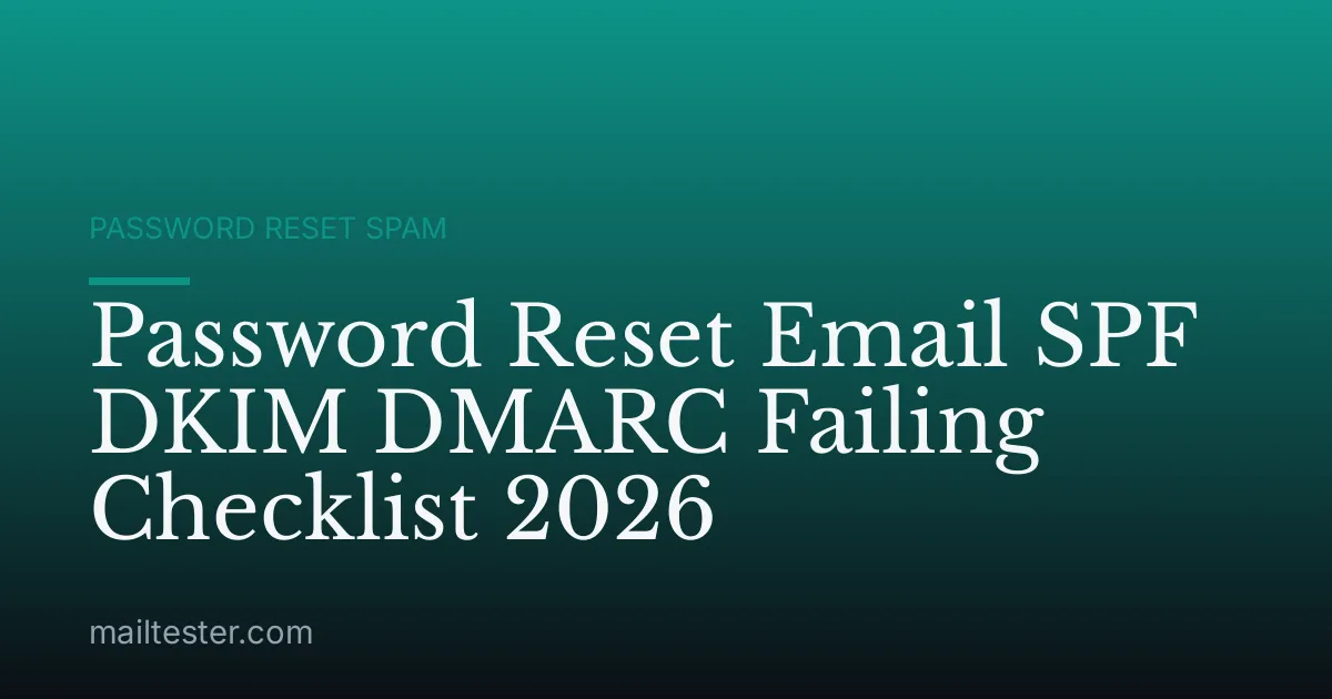 Password Reset Email SPF DKIM DMARC Failing Checklist 2026
