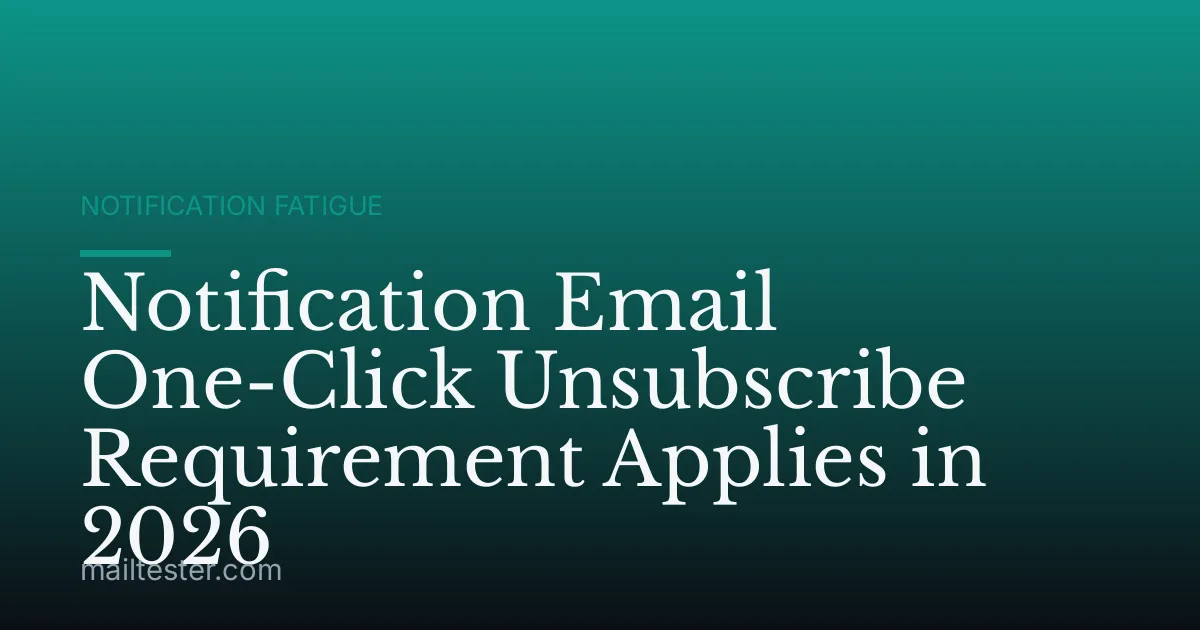 Notification Email One-Click Unsubscribe Requirement Applies in 2026