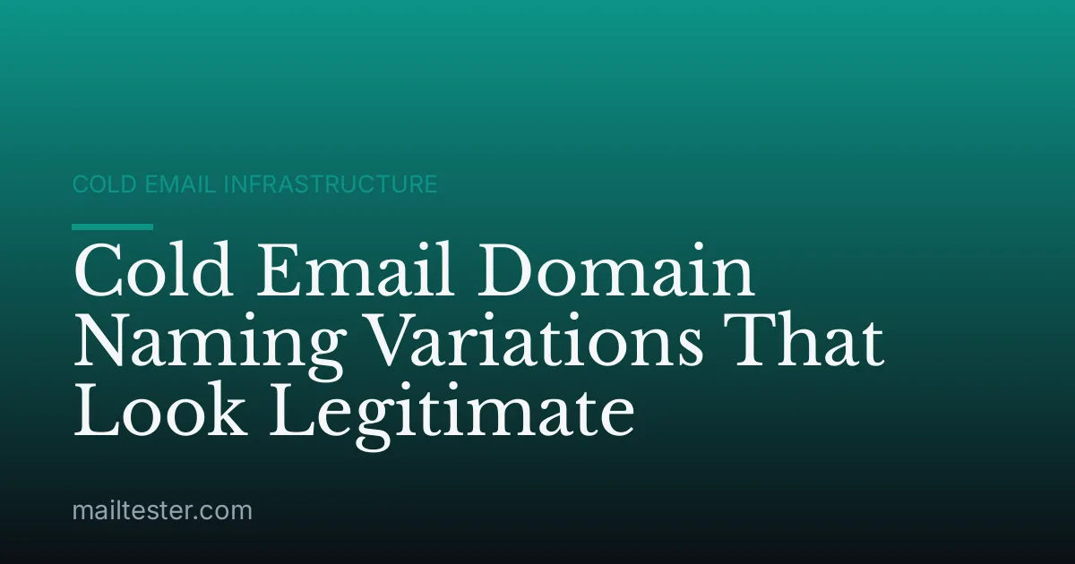 Cold Email Domain Naming Variations That Look Legitimate