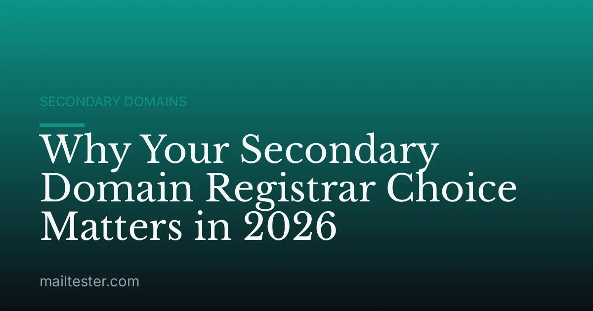 Why Your Secondary Domain Registrar Choice Matters in 2026