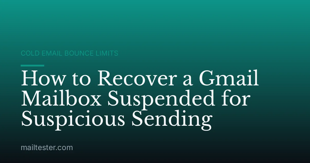 How to Recover a Gmail Mailbox Suspended for Suspicious Sending