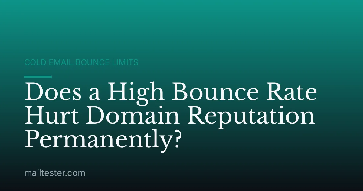Does a High Bounce Rate Hurt Domain Reputation Permanently?