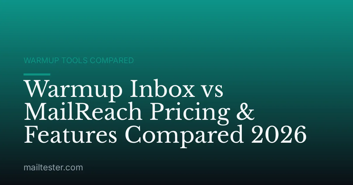 Warmup Inbox vs MailReach Pricing & Features Compared 2026