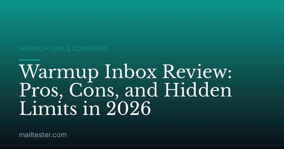 Warmup Inbox Review: Pros, Cons, and Hidden Limits in 2026