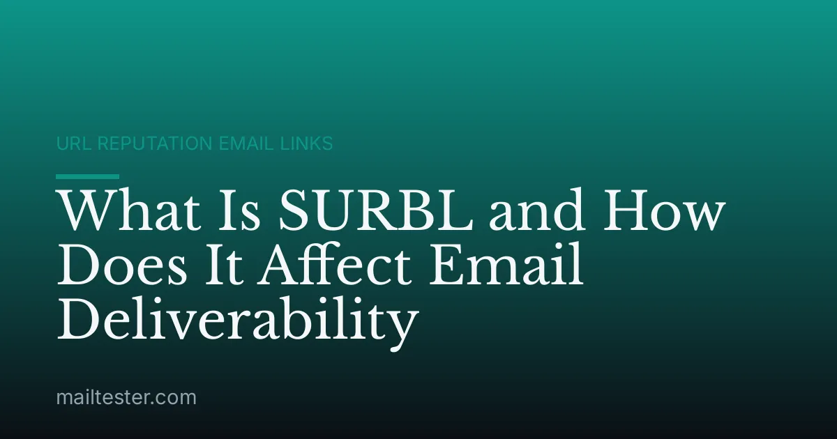 What Is SURBL and How Does It Affect Email Deliverability