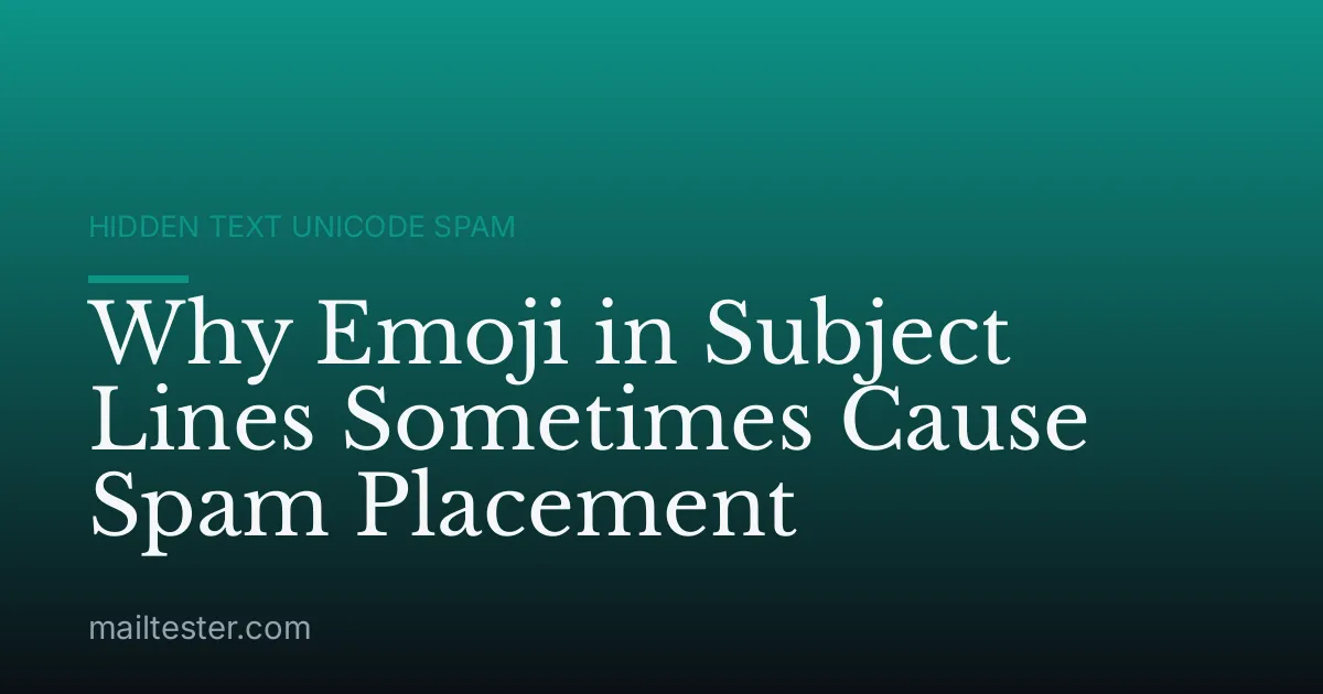 Why Emoji in Subject Lines Sometimes Cause Spam Placement