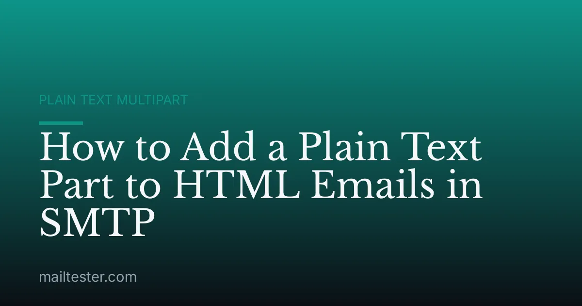 How to Add a Plain Text Part to HTML Emails in SMTP