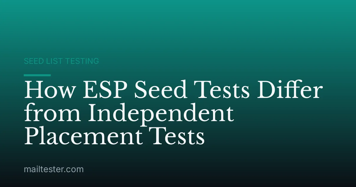 How ESP Seed Tests Differ from Independent Placement Tests