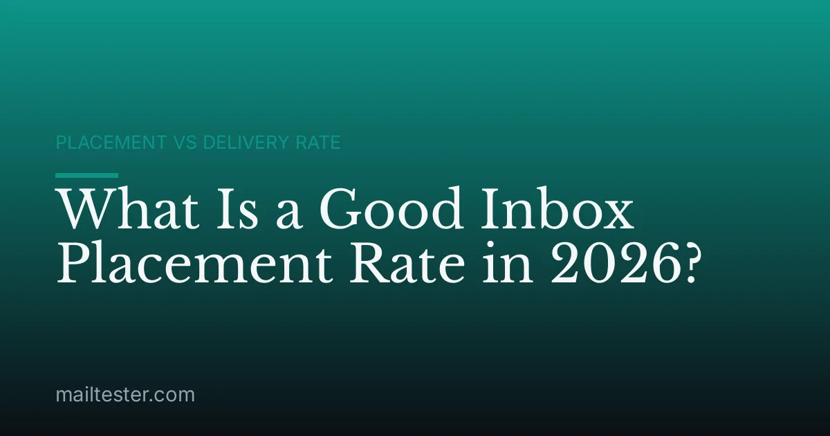 What Is a Good Inbox Placement Rate in 2026?